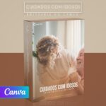 Pack 15 Artes editáveis no canva - Cuidados com idosos +Stories