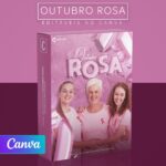 Pack 50 Artes editáveis no canva - Outubro rosa +Stories